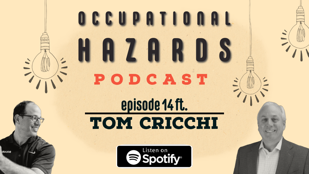 Greg Samuels and Tom Cricchi on Ep. 14 of Occupational Hazards
