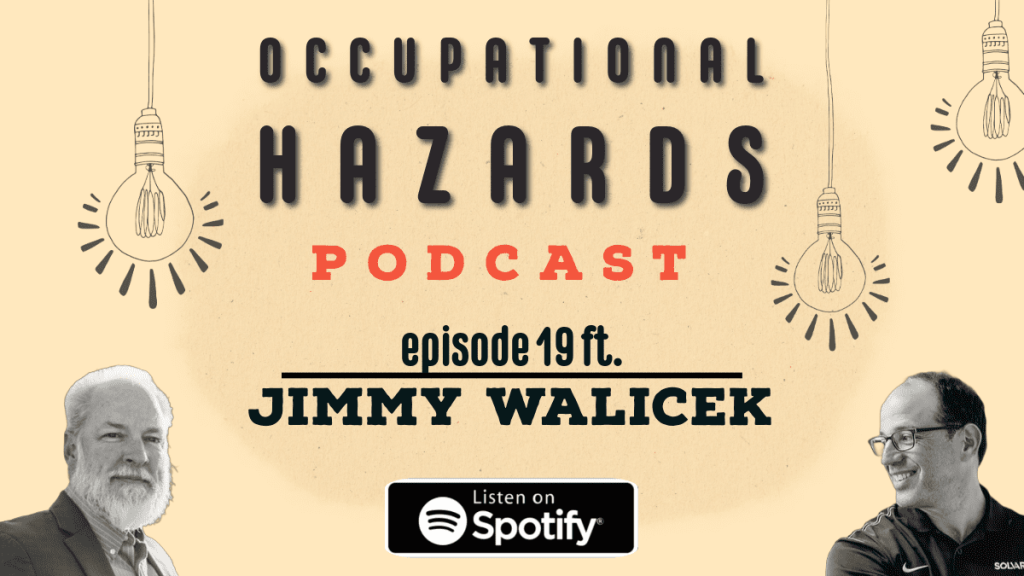 Podcast cover for Ep. 19 of Occupational Hazards featuring Jimmy Walicek. The design includes light bulbs, portraits of two men, and a Spotify logo with the text Listen on Spotify.