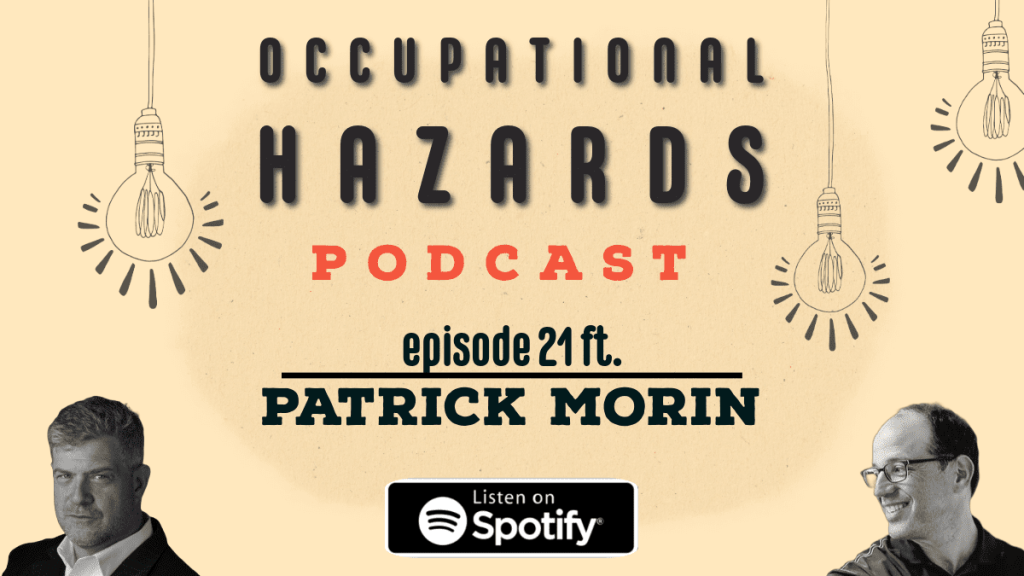 Occupational Hazards travel podcast, episode 21, features Patrick Morin. The image showcases portraits of two men, hanging light bulbs, and a “Listen on Spotify” button at the bottom.